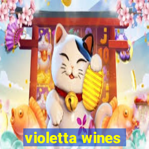 violetta wines