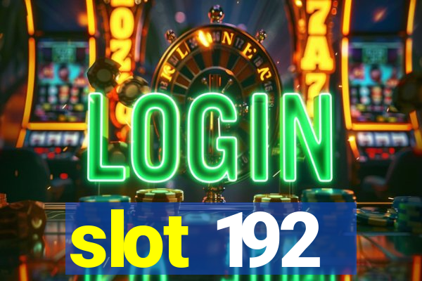 slot 192