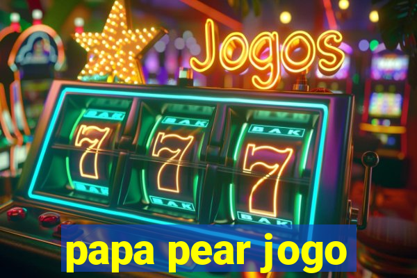 papa pear jogo