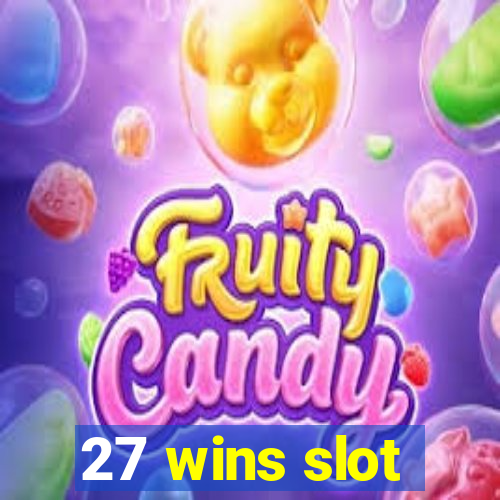 27 wins slot