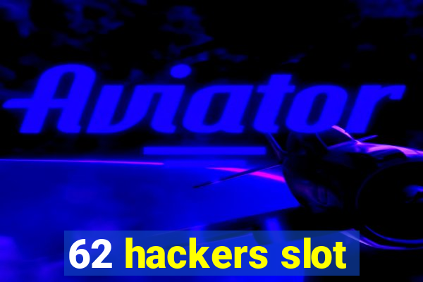 62 hackers slot