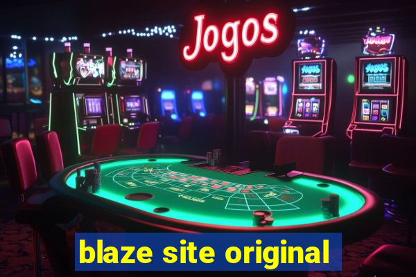 blaze site original