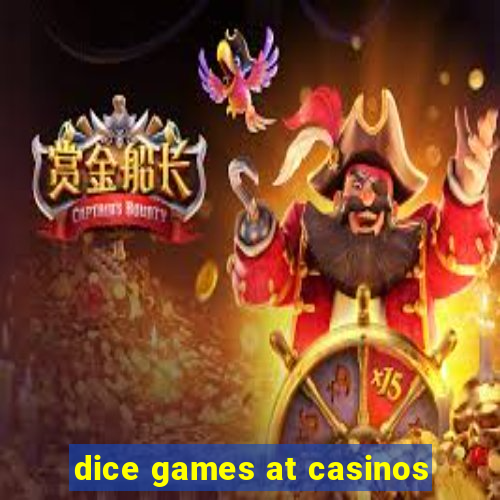 dice games at casinos