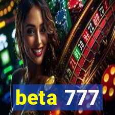 beta 777