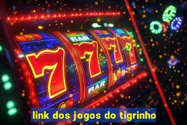 link dos jogos do tigrinho