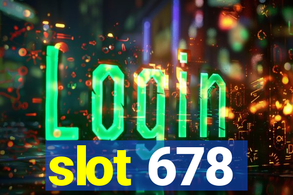 slot 678