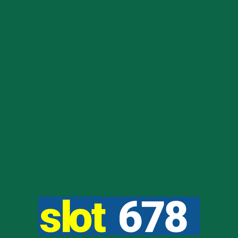 slot 678