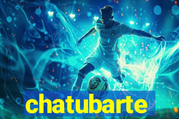 chatubarte