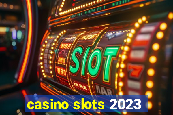 casino slots 2023