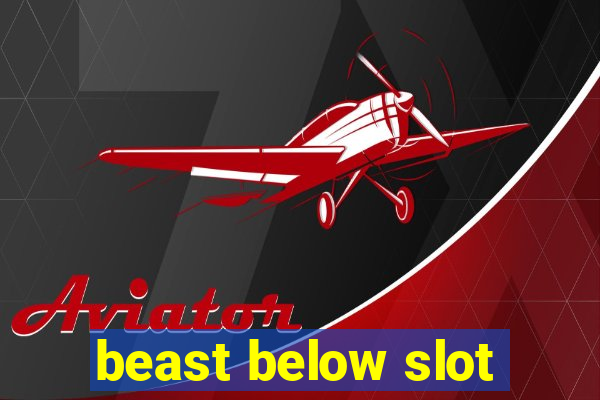 beast below slot