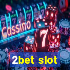 2bet slot