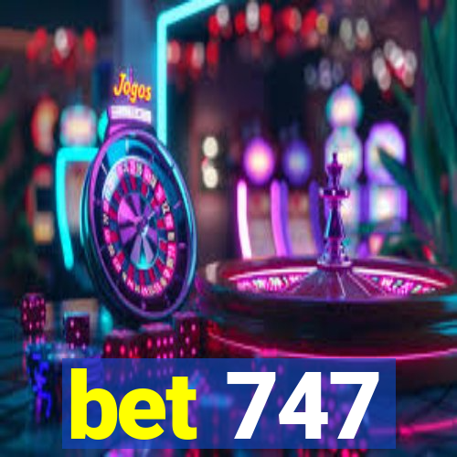 bet 747