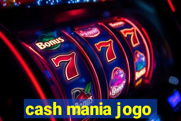 cash mania jogo