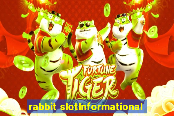 rabbit slotInformational