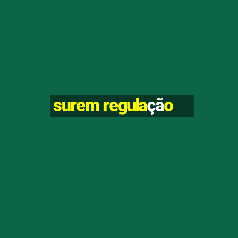 surem regulação