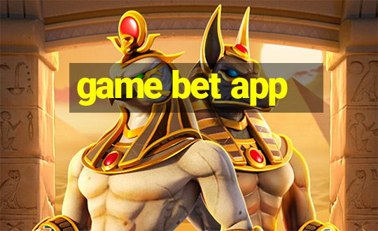 game bet app