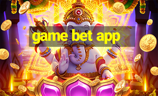 game bet app