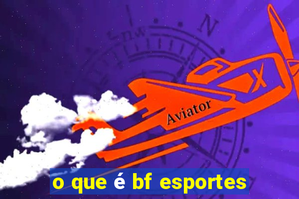 o que é bf esportes