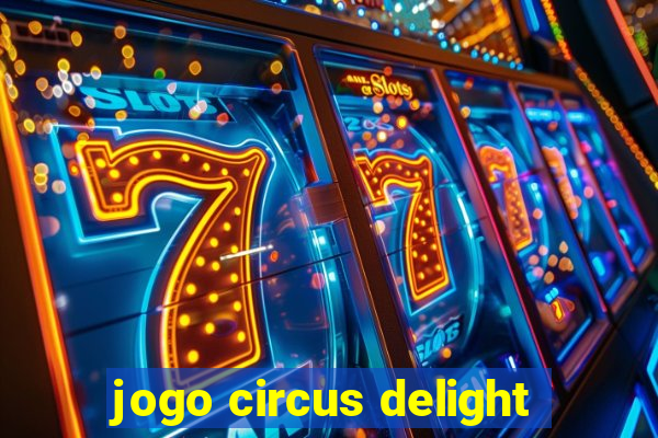 jogo circus delight