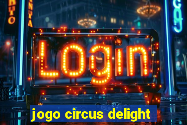 jogo circus delight