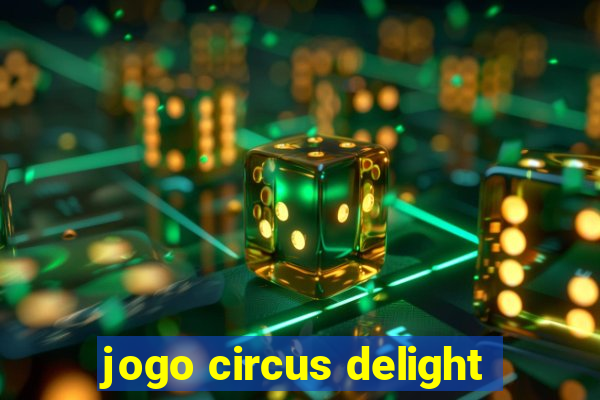 jogo circus delight