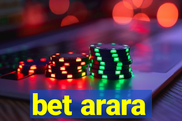 bet arara