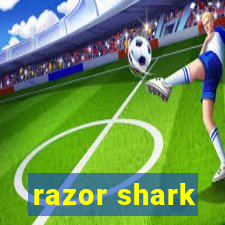 razor shark