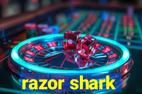 razor shark