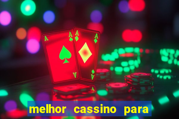 melhor cassino para ganhar dinheiro