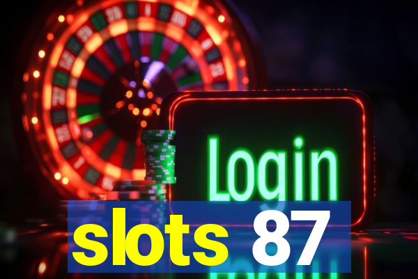 slots 87