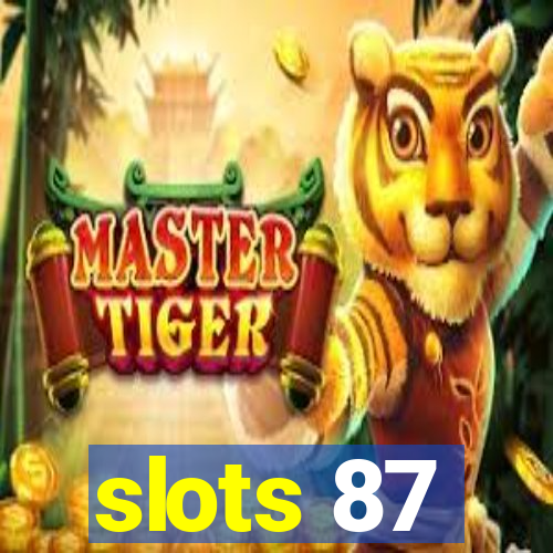 slots 87