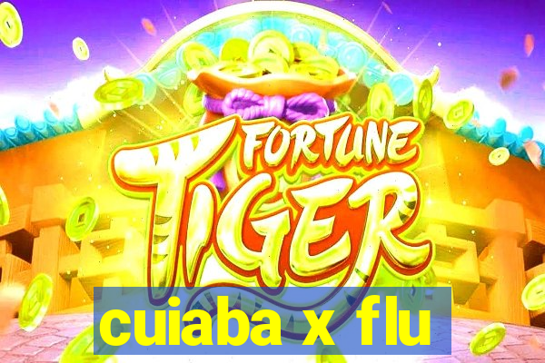 cuiaba x flu