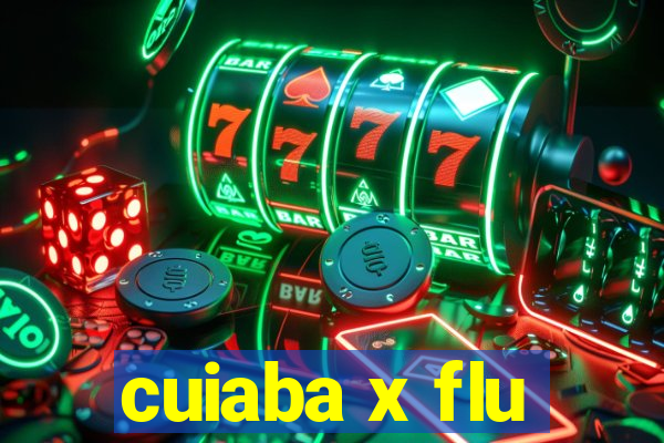 cuiaba x flu