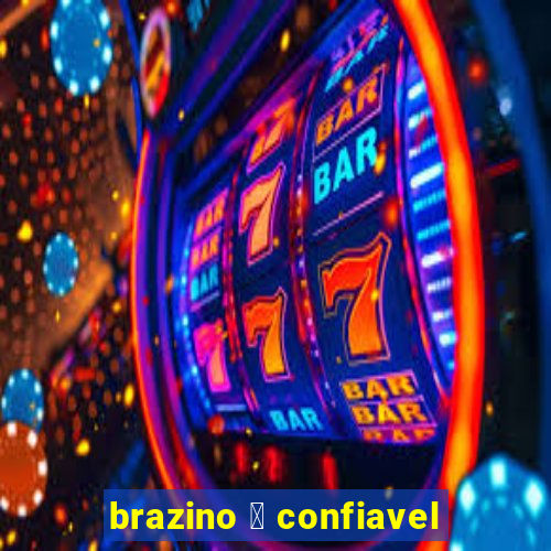 brazino 茅 confiavel