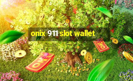 onix 911 slot wallet