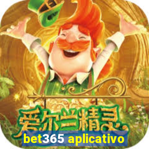 bet365 aplicativo