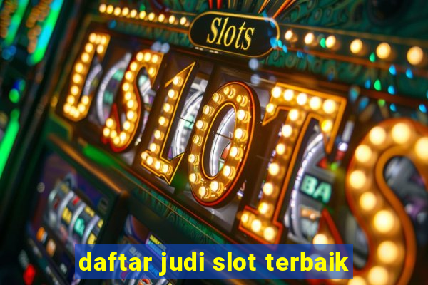 daftar judi slot terbaik