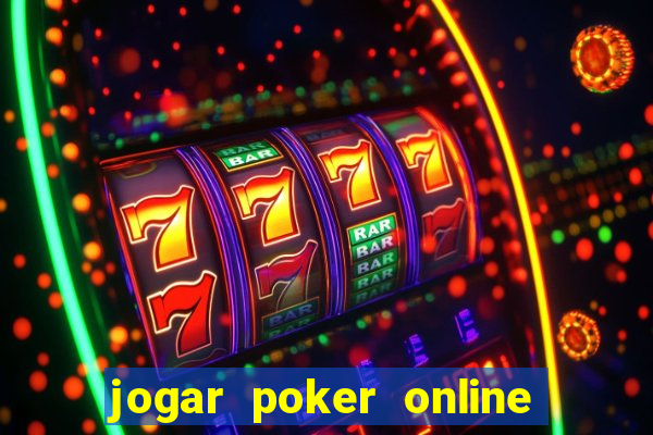 jogar poker online gratis texas holdem