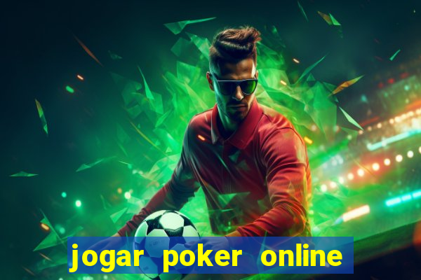 jogar poker online gratis texas holdem