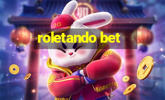 roletando bet