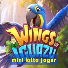 mini lotto jogar