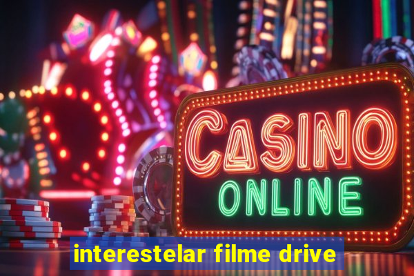 interestelar filme drive