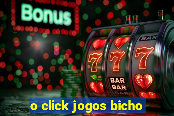 o click jogos bicho