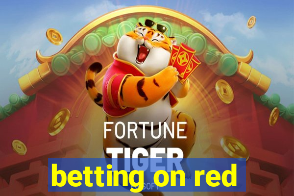 betting on red