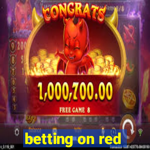 betting on red