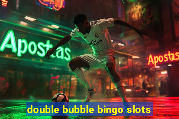 double bubble bingo slots