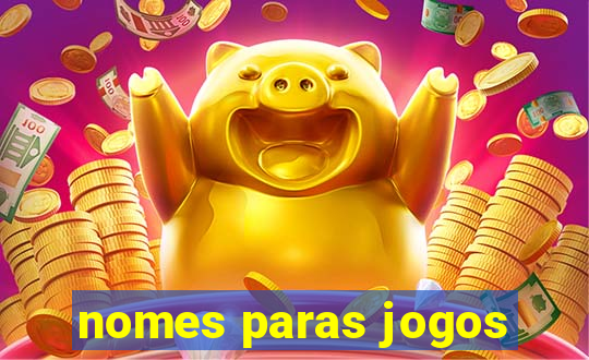 nomes paras jogos