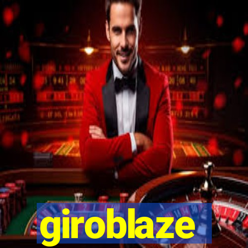 giroblaze