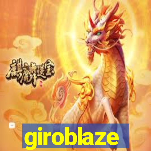 giroblaze