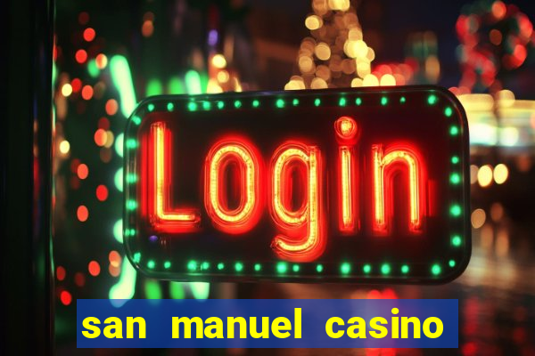 san manuel casino slot machines